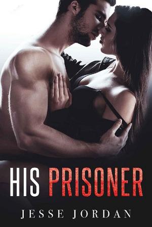 His Prisoner by Jesse Jordan