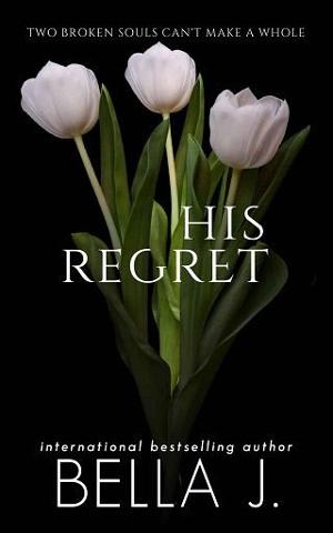 His Regret by Bella J.