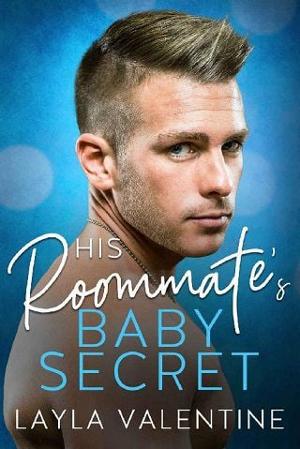 His Roommate’s Baby Secret by Layla Valentine