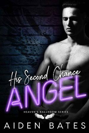 His Second Chance Angel by Aiden Bates