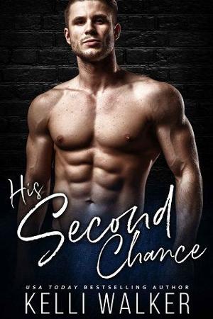 His Second Chance by Kelli Walker