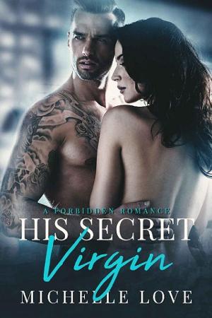 His Secret Virgin by Michelle Love