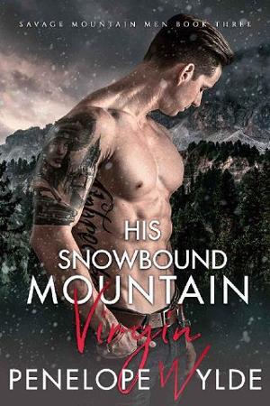 His Snowbound Mountain Virgin by Penelope Wylde