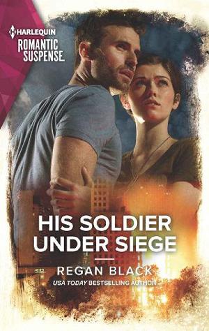 His Soldier Under Siege by Regan Black