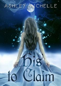 His To Claim by Ashley Michelle online free at Epub