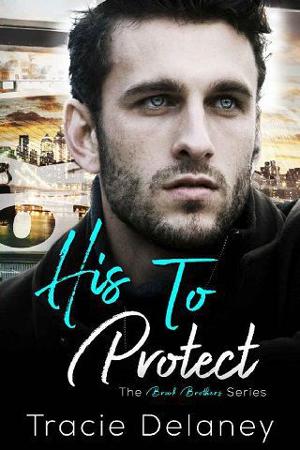 His To Protect by Tracie Delaney