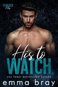 His to Watch by Emma Bray