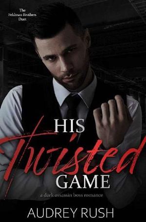 His Twisted Game by Audrey Rush