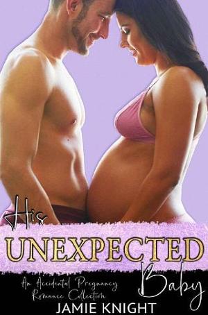 His Unexpected Baby by Jamie Knight
