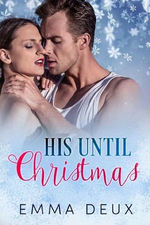 His Until Christmas by Emma Deux