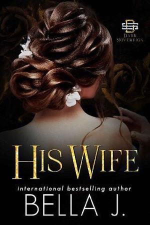 His Wife by Bella J