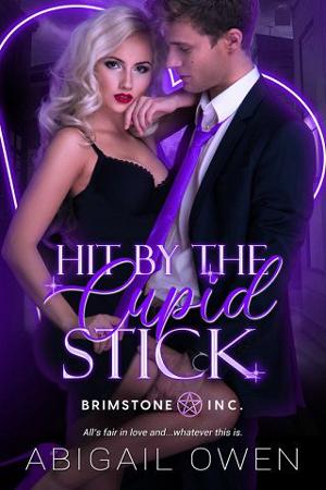 Hit By the Cupid Stick by Abigail Owen