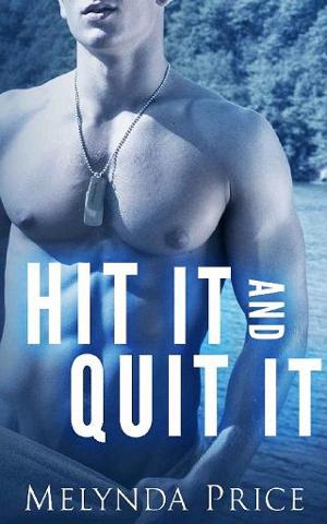 Hit It and Quit It by Melynda Price