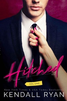 Hitched (Imperfect Love #1) by Kendall Ryan