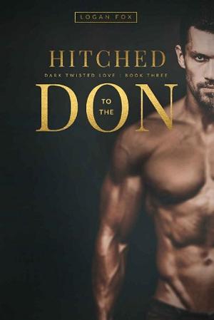 Hitched to the Don by Logan Fox