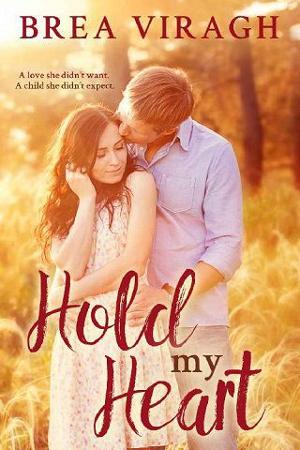 Hold My Heart by Brea Viragh
