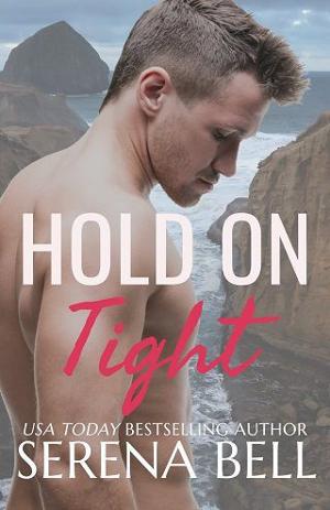 Hold on Tight by Serena Bell