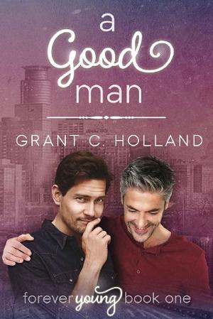 A Good Man by Grant C. Holland