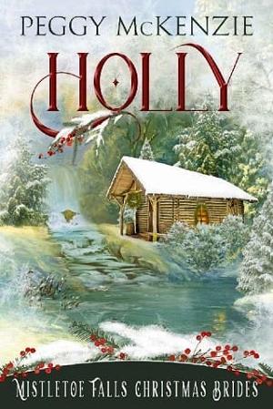 Holly by Peggy McKenzie