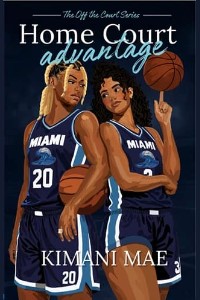 Home Court Advantage by Kimani Mae