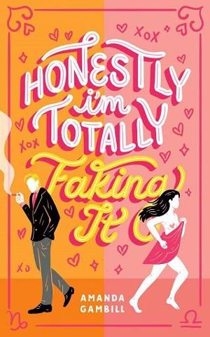 Honestly, I’m Totally Faking It by Amanda Gambill