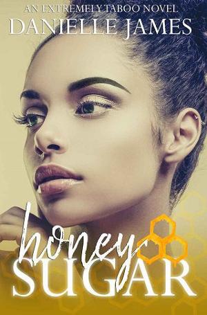 Honey Sugar by Danielle James