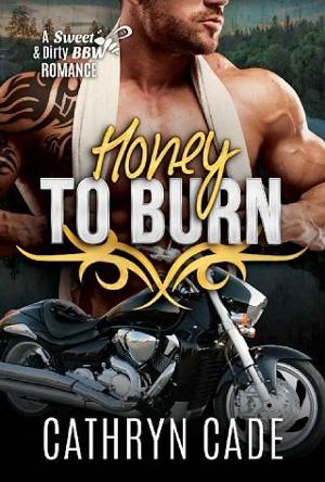 Honey to Burn by Cathryn Cade