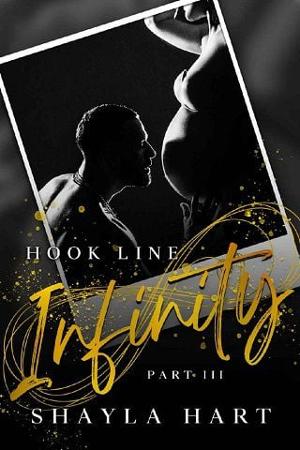 Hook, Line, Infinity, Part 3 by Shayla Hart