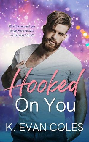 Hooked On You by K. Evan Coles