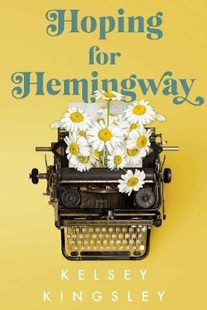 Hoping for Hemingway by Kelsey Kingsley