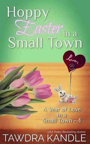 Hoppy Easter in a Small Town by Tawdra Kandle