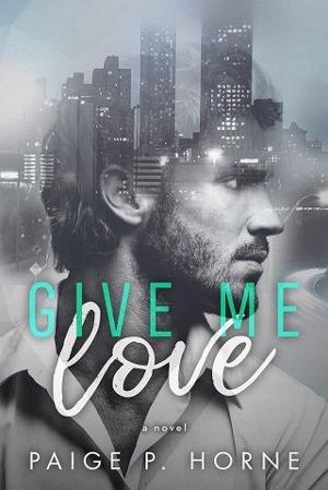 Give Me Love by Paige P. Horne