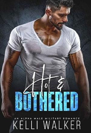 Hot & Bothered by Kelli Walker
