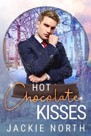 Hot Chocolate Kisses by Jackie North