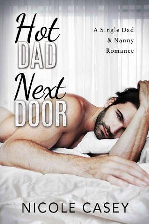 Hot Dad Next Door by Nicole Casey
