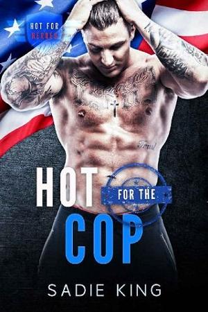 Hot for the Cop by Sadie King