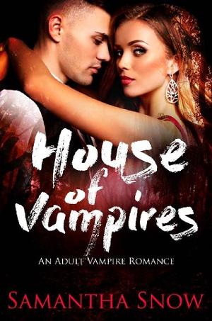House Of Vampires by Samantha Snow