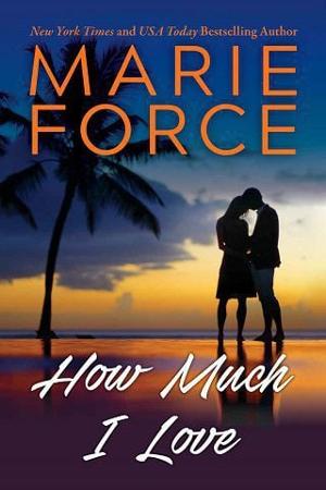 How Much I Love by Marie Force
