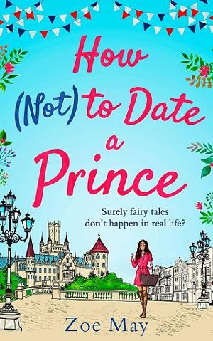 How (Not) to Date a Prince by Zoe May
