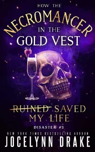 How the Necromancer in the Gold Vest Saved My Life: Disaster #3 by Jocelynn Drake
