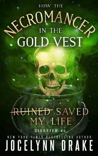 How the Necromancer in the Gold Vest Saved My Life: Disaster #4 by Jocelynn Drake