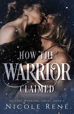 How The Warrior Claimed by Nicole René