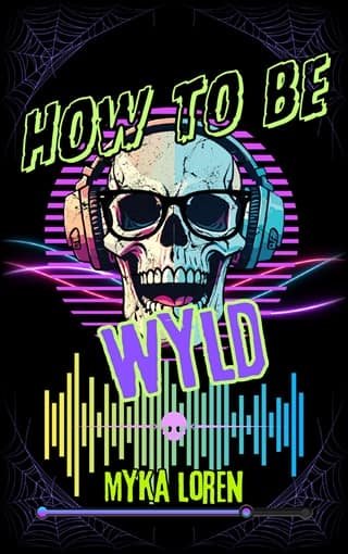 How To Be Wyld by Myka Loren