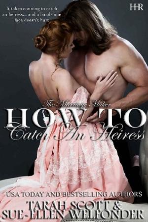How to Catch an Heiress by Tarah Scott