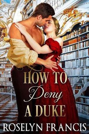 How to Deny a Duke by Roselyn Francis