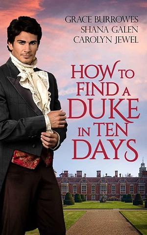 How to Find a Duke in Ten Days by Grace Burrowes et al