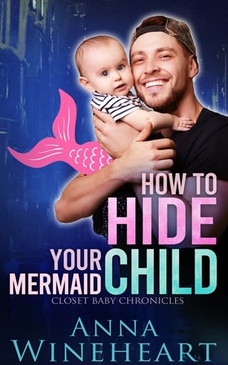 How to Hide Your Mermaid Child by Anna Wineheart