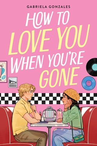 How to Love You When You’re Gone by Gabriela Gonzales