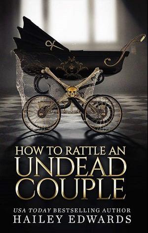How to Rattle an Undead Couple by Hailey Edwards