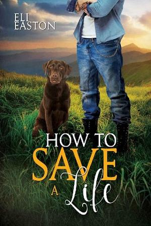 How to Save a Life by Eli Easton